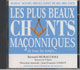 Les Plus Beaux Chants Maçonniques - Bernard Muracciole